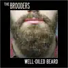 The Brooders - Well-Oiled Beard - EP